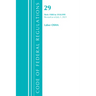 Code of Federal Regulations, Title 29 Labor/OSHA 1900-1910.999, Revised as of July 1, 2021