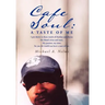 Cafe Soul: A Taste of Me