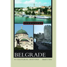 Belgrade: A Cultural History