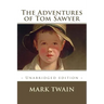 The Adventures of Tom Sawyer: Unabridged Edition