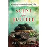 Scent of a Truffle: Mischief and Legacy in the Dordogne Valley