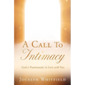 A Call to Intimacy: God is Passionately in Love with You