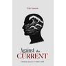 Against the Current: Following Jesus In A Nation Adrift