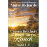 Carsen Brothers of Sweet Rivers Ranch Books 1-3