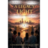 A Legacy of Light: Creating A Legacy Through Service