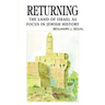 Returning: The Land of Israel as Focus in Jewish History