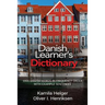 Danish Learner's Dictionary: 1001 Danish Words in Frequency Order with Example Sentences
