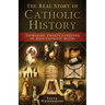 Real Story of Catholic History