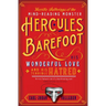 The Horrific Sufferings of the Mind-Reading Monster Hercules Barefoot: His Wonderful Love and His Terrible Hatred