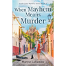 When Mayhem Means Murder