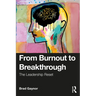 From Burnout to Breakthrough: The Leadership Reset