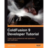 Coldfusion 9 Developer Tutorial