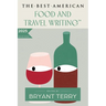 The Best American Food and Travel Writing 2025