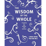 The Wisdom of the Whole: Coaching for Joy, Health, and Success