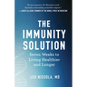 The Immunity Solution: Seven Weeks to Living Healthier and Longer