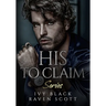 His to Claim Series Books 1 - 5: The Complete Collection