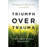 Triumph over Trauma