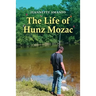 The Life of Hunz Mozac