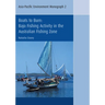 Boats to Burn: Bajo Fishing Activity in the Australian Fishing Zone