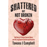 Shattered But Not Broken