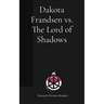 Dakota Frandsen vs. The Lord of Shadows