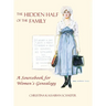 Hidden Half of the Family: A Sourcebook for Women's Geneology