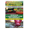 Container Gardening for Beginners & Winter Gardening for Beginners
