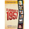 Flashback to 1957 - Celebrating the Pop Culture, People, Politics, and Places: From the Original Time-Traveler Flashback Series of Yearbooks - News Ev