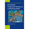 Decentering Comparative Analysis in a Globalizing World