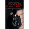 Hidden In Plain Sight: Are You Being Groomed for Love-Bombing, Spirit-Breaking, and Abandonment?