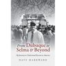 From Dubuque to Selma and Beyond: My Journey to Understand Racism in America
