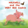 Maxwell and the Very Big Cookie: Maxwell learns how to be patient