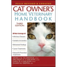 Cat Owner's Home Veterinary Handbook, Fully Revised and Updated