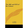 The ABC and XYZ of Bee Culture