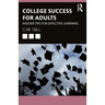 College Success for Adults: Insider Tips for Effective Learning