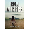 Primal Whispers