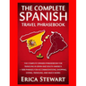 Spanish Phrasebook: The Complete Travel Phrasebook for Traveling to Spain and So: + 1000 Phrases for Accommodations, Shopping, Eating, Tra