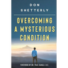 Overcoming A Mysterious Condition
