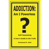 Addiction: Am I Powerless