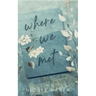 Where We Met