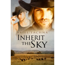 Inherit the Sky: Volume 1