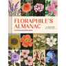 Floraphile's Almanac: An Illustrated Miscellany