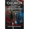 When the Church Becomes a Donkey or an Elephant: Forgetting It is the Offspring of the Lion