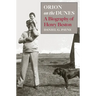 Orion on the Dunes: A Biography of Henry Beston
