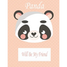 Panda Will Be My Friend: Animal Coloring book Great Gift for Kids Boys & Girls, Ages 4-8