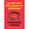 Glory and Its Litany of Horrors