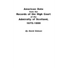 American Data from the Records of the High Court of the Admiralty of Scotland, 1675-1800