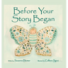 Before Your Story Began