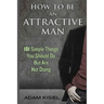 How to be an Attractive Man