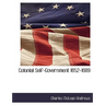 Colonial Self-Government 1652-1689